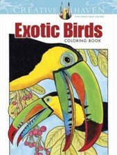 Creative Haven Exotic Birds Coloring Book (Adult Coloring Books: Animals) by