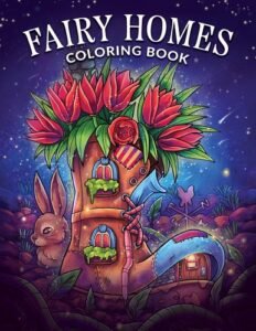 Fairy Homes Coloring Book: For Adults with Fantasy Designs for Fun and Relax…