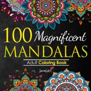 100 Magnificent Mandalas: An Adult Coloring Book with more than 100 Wonderfu…