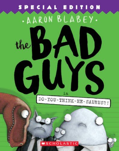 The Bad Guys in Do-You-Think-He-Saurus?!: Special Edition (The - VERY GOOD