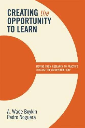Creating the Opportunity to Learn: Moving from Research to Practice  - VERY GOOD