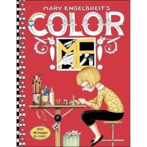 Mary Engelbreit’s Color ME Coloring Book: Coloring Book for Adults and Kids to S
